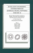 Intelligent Engineering Systems Through Artificial Neural Networks, Volume 18: Smart Systems Engineering: Computational Intelligence in Architecting Engineering Systems