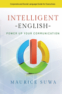 Intelligent English: Power Up Your Communication