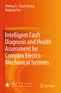 Intelligent Fault Diagnosis and Health Assessment for Complex Electro-Mechanical Systems