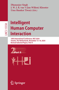 Intelligent Human Computer Interaction: 16th International Conference, IHCI 2024, Twente, The Netherlands, November 13-16, 2024, Revised Selected Papers, Part II