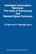 Intelligent Information Retrieval: The Case of Astronomy and Related Space Sciences