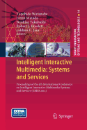 Intelligent Interactive Multimedia: Systems and Services: Proceedings of the 5th International Conference on Intelligent Interactive Multimedia Systems and Services (Iimss 2012)