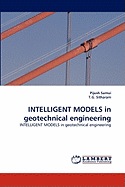 INTELLIGENT MODELS in Geotechnical Engineering