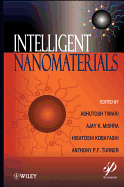 Intelligent Nanomaterials: Processes, Properties, and Applications