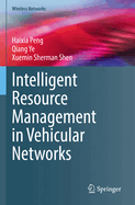 Intelligent Resource Management in Vehicular Networks