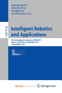 Intelligent Robotics and Applications: 6th International Conference, Icira 2013, Busan, South Korea, September 25-28, 2013, Proceedings, Part II - Lee, Jangmyung (Editor), and Lee, Min Cheol (Editor), and Liu, Honghai (Editor)