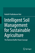 Intelligent Soil Management for Sustainable Agriculture: The Nutrient Buffer Power Concept