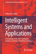 Intelligent Systems and Applications: Proceedings of the 2021 Intelligent Systems Conference (Intellisys) Volume 2
