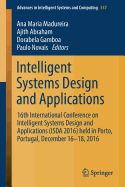 Intelligent Systems Design and Applications: 16th International Conference on Intelligent Systems Design and Applications (Isda 2016) Held in Porto, Portugal, December 16-18, 2016