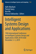 Intelligent Systems Design and Applications: 19th International Conference on Intelligent Systems Design and Applications (ISDA 2019) held December 3-5, 2019