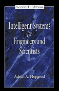 Intelligent Systems for Engineers and Scientists, Second Edition