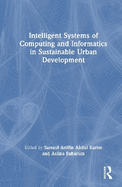 Intelligent Systems of Computing and Informatics in Sustainable Urban Development
