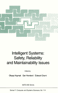 Intelligent Systems: Safety, Reliability and Maintainability Issues