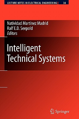 Intelligent Technical Systems - Martnez Madrid, Natividad (Editor), and Seepold, Ralf E D (Editor)