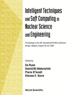 Intelligent Techniques and Soft Computing in Nuclear Science and Engineering - Proceedings of the 4th International Flins Conference