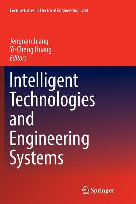 Intelligent Technologies and Engineering Systems - Juang, Jengnan (Editor), and Huang, Yi-Cheng (Editor)