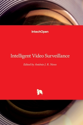 Intelligent Video Surveillance - Neves, Antnio J. R. (Editor)