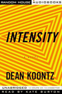 Intensity - Koontz, Dean, and Burton, Kate (Read by)