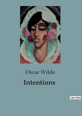 Intentions - Wilde, Oscar