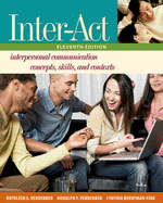 Inter-ACT: Interpersonal Communication Concepts, Skills, and Contextsincludes ^Iinter-Action!^r CD