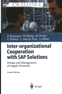 Inter-Organizational Cooperation with SAP Solutions: Design and Management of Supply Networks - Buxmann, Peter, and Knig, Wolfgang, and Fricke, Markus
