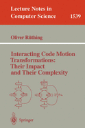 Interacting Code Motion Transformations: Their Impact and Their Complexity