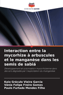 Interaction entre la mycorhize ? arbuscules et le mangan?se dans les semis de sabi