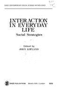 Interaction in Everyday Life: Social Strategies