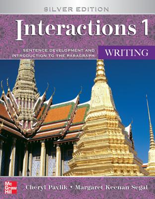 Interactions Level 1 Writing Student Book: Sentence Development and Introduction to the Paragraph - Pavlik, Cheryl, and Keenan Segal, Margaret