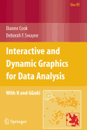 Interactive and Dynamic Graphics for Data Analysis: With R and GGobi