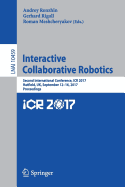 Interactive Collaborative Robotics: Second International Conference, Icr 2017, Hatfield, UK, September 12-16, 2017, Proceedings
