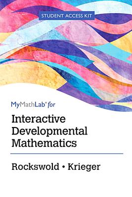 Interactive Developmental Mathematics -- Life of Edition Standalone Access Card - Rockswold, Gary K, and Krieger, Terry A