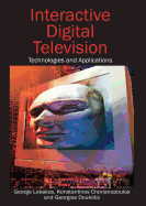 Interactive Digital Television: Technologies and Applications