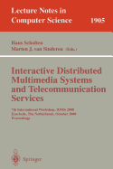 Interactive Distributed Multimedia Systems and Telecommunication Services: 7th International Workshop, Idms 2000 Enschede, the Netherlands, October 17-20, 2000 Proceedings