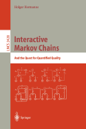 Interactive Markov Chains: The Quest for Quantified Quality