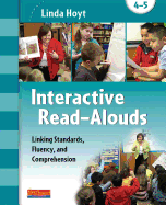 Interactive Read-Alouds, Grades 4-5: Linking Standards, Fluency, and Comprehension