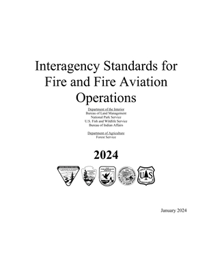 Interagency Standards for Fire and Fire Aviation Operations 2024 - U S Department of the Interior, and U S Dept of Agriculture