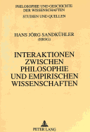 Interaktionen Zwischen Philosophie Und Empirischen Wissenschaften: Philosophie- Und Wissenschaftsgeschichte Zwischen Francis Bacon Und Ernst Cassirer