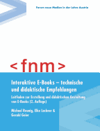 Interaktive E-Books - Technische Und Didaktische Empfehlungen. Leitfaden Zur Erstellung Und Didaktischen Gestaltung Von E-Books