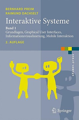 Interaktive Systeme: Band 1: Grundlagen, Graphical User Interfaces, Informationsvisualisierung - Preim, Bernhard, and Dachselt, Raimund