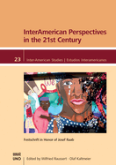 Interamerican Perspectives in the 21st Century: Festschrift in Honor of Josef Raab