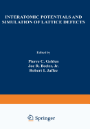 Interatomic Potentials and Simulation of Lattice Defects