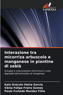 Interazione tra micorriza arbuscola e manganese in piantine di sabi?