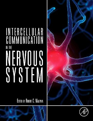 Intercellular Communication in the Nervous System - Malenka, Robert (Editor)