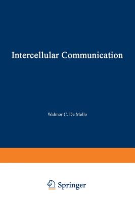 Intercellular Communication - DeMello, Walmor (Editor)