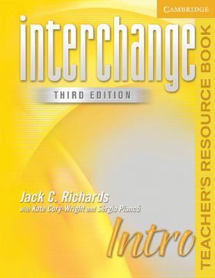 Interchange Intro Teacher's Resource Book - Richards, Jack C., and Cory-Wright, Kate, and Pianco, Sergio