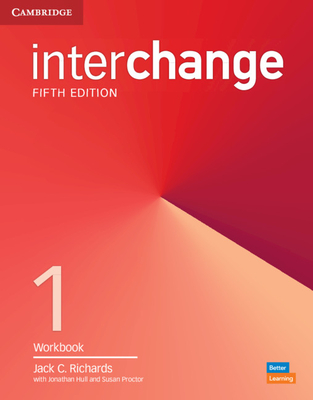 Interchange Level 1 Workbook - Richards, Jack C., and Hull, Jonathan, and Proctor, Susan