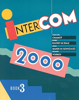 Intercom 2000: Level 3 - Chamot, Anna Uhl, and Gonzalez, Joan B, and Rainey De Diaz, Isobel