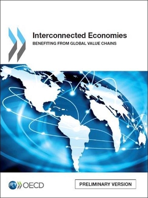 Interconnected economies: benefiting from global value chains - Organisation for Economic Co-operation and Development