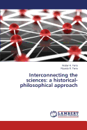 Interconnecting the Sciences: A Historical-Philosophical Approach